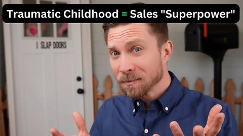 Traumatic Childhood = Sales "Superpower"