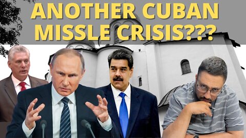 RUSSIA may START a NEW CUBAN MISSILE CRISIS!!!