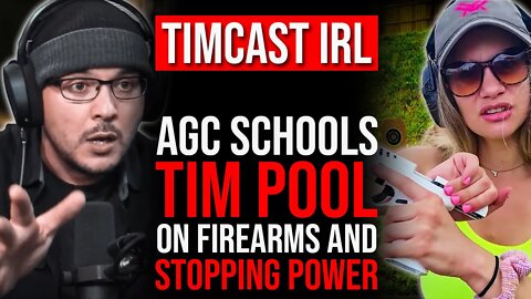 Girl Schools Tim Pool on Firearms & "Stopping Power"!!