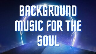 Background Music for The Soul | Ambient Relaxing Music 😊