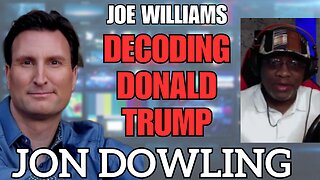 Jon Dowling & Joe Williams Break Down Trump's Military Plans and Geo-Political Trends
