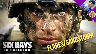 Six Days in Fallujah, Flares/Sandstorm