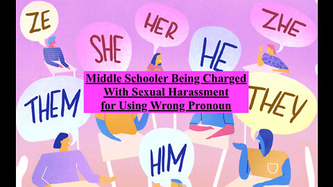 Middle Schooler Being Charged With Sexual Harassment for Using Wrong Pronoun