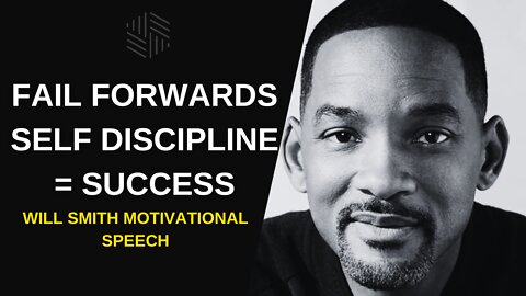 Will Smith Self Discipline = SUCCESS / FAIL FORWARD