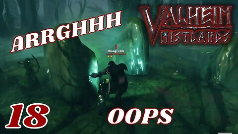 Ok...So We Died A Couple Of Times - Valheim Mistlands - 18