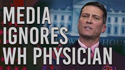 Media Ignores WH Physician Who Said Biden Is Unfit To Be President