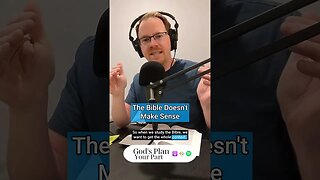 The Bible Doesn't Make Sense