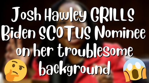 Senator Josh Hawley GRILLS Judge Ketanji Brown Jackson On Lenient Sentencing For Heinous Crimes!