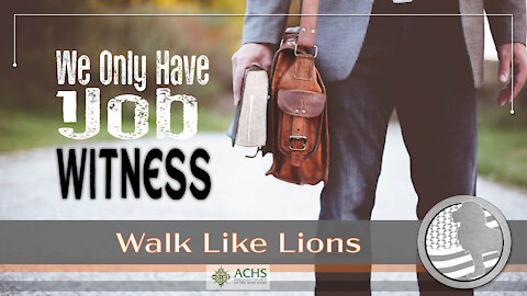 "We Only Have One Job: Witness" Walk Like Lions Christian Daily Devotion with Chappy Apr 19, 2021