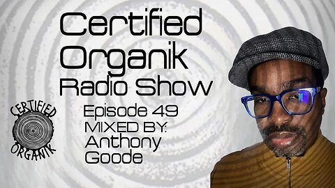 Certified Organik Radio Show 49 | DeepHouse/House Music