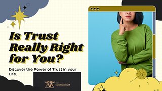[The] - FOUNDATION - IS TRUST REALLY RIGHT FOR YOU? - 07.24.2019
