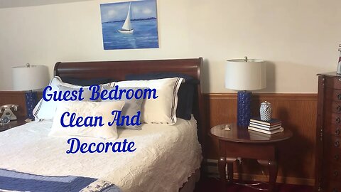 Clean and Decorate guest room