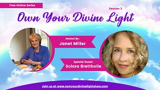 Own Your Divine Light Show Season 3 with Solara Bretthole