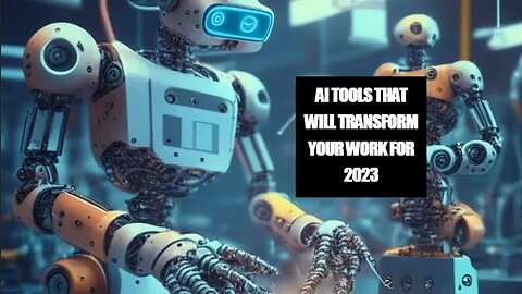 New AI Tools 2023 That Will Transform Your Work | Stay Ahead with AI