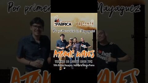 ¡Este viernes Atomic Waves estará tocando en La Fábrica 106 en Mayagüez a las 7pm! 🤘😎⚛️🌊🇵🇷