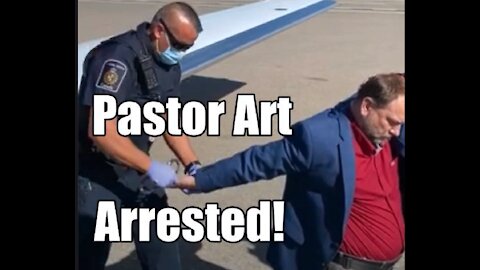 Pastor Art Arrested! For Baptizing Daughter & Keeping Church Open. B2T Show Sep 28, 2021 (IS)