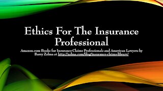 A Video Explaining how to Apply Ethics to the Work of the Insurance Professional