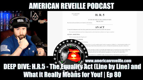 DEEP DIVE: H.R.5 - The Equality Act (Line by Line) and What it Really Means for You! | Ep 80