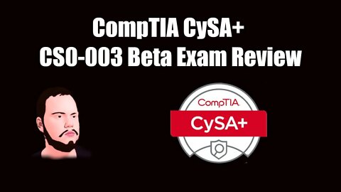 CompTIA CYSA+ CS0-003 Beta Exam Review