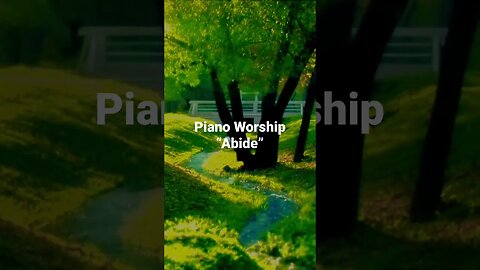 Instrumental Piano Worship- Abide #instrumental #soaking #piano #prayer #worship