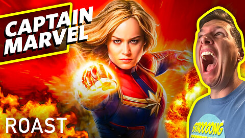 Captain Marvel Movie Roast - Brie Larson Fists Aliens!