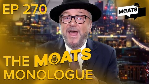 SUMMER DAZE | MOATS with George Galloway Ep 270