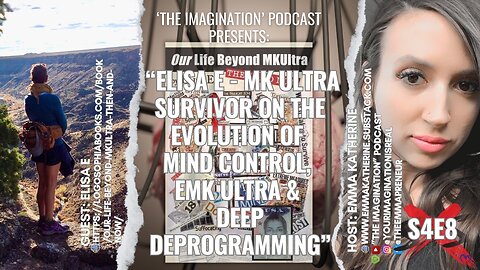 S4E8 | Elisa E - MK ULTRA Survivor on the Evolution of Mind Control, eMK ULTRA & Deep Deprogramming