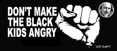 Don't Make the Black Kids Angry Blues