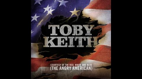 Toby Keith - Courtesy Of The Red, White & Blue