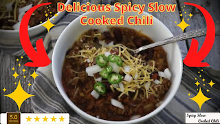 Delicious Spicy Slow Cooked Chili Recipe