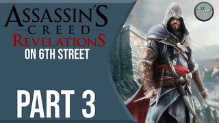 Assassin's Creed: Revelations on 6th Street Part 3