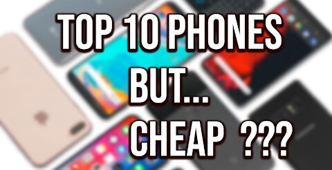 Top 10 Phones Under $500!