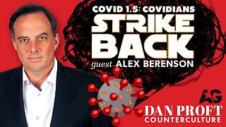 Dan Proft interviews Alex Berenson on COVID 1.5 : Covidians STRIKE BACK!