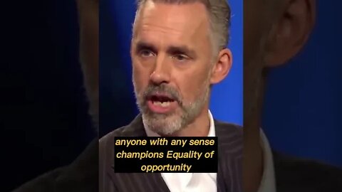 Equality of opportunity vs equality of outcome - Jordan Peterson