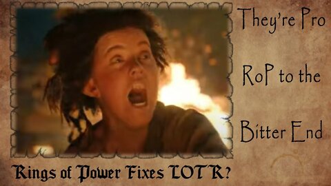 Rings of Power FIXES the LOTR Trilogy? | They’re Pro RoP to the BITTER End