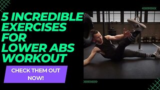 5 Incredible Exercises for Lower Abs Workout