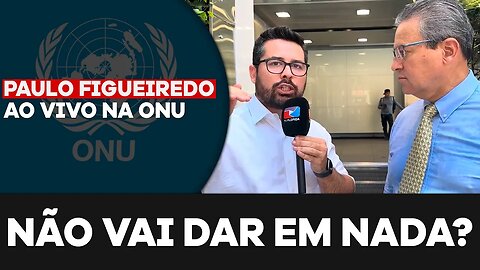 "NÃO VAI DAR EM NADA?" - Paulo Figueiredo Fala Sobre a Razão das Denúncias Contra o STF na ONU