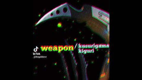 WEAPONS: KUSURIGAMA & KIGURI