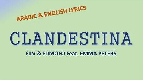 CLANDESTINA - Filv & Edmofo ft. Emma Peters (Arabic & French lyrics)