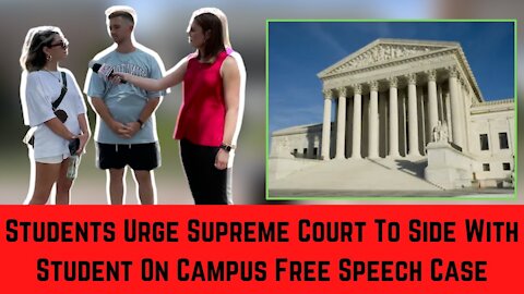 Students Urge Supreme Court To Side With Student On Campus Free Speech Case