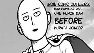 Indie Comic Outliers: How Popular was One Punch Man Before Murata Joined?