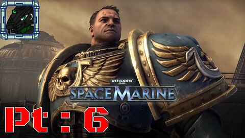 Warhammer 40k Space Marine Aniversary Edition Pt 6 {Damn missles hurt too much}