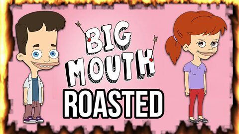 The world needs this roasting video | #BigMouth #Roasted #Exposed #Intro under 2 mins