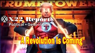 X22 Report Huge Intel: Everything Is About To Change, [CB] Trapped, A Revolution Is Coming