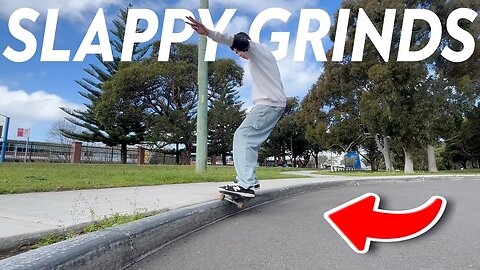 The Process of Learning Slappy Grinds
