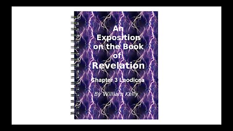 Major NT Works Revelation by William Kelly Chapter 3 Laodicea Audio Book