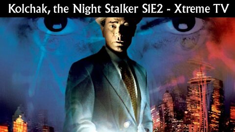 Kolchak, The Night Stalker S1E2 - Xtreme TV