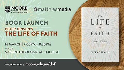 Book launch - Peter Jensen - The Life of Faith: An Introduction to Christian Doctrine