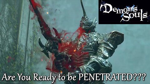 Demon's Soul's- PS5- Boletaria- Area 3- Penetrator Boss- Invaded Twice (Asshole)- Dexterity Build