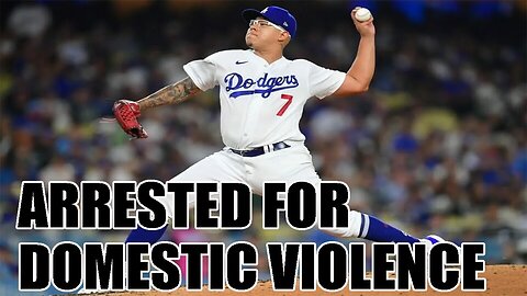 Dodgers Julio Urias ARRESTED for DOMESTIC VIOLENCE for the 2nd time! MASSIVE MLB punishment coming?